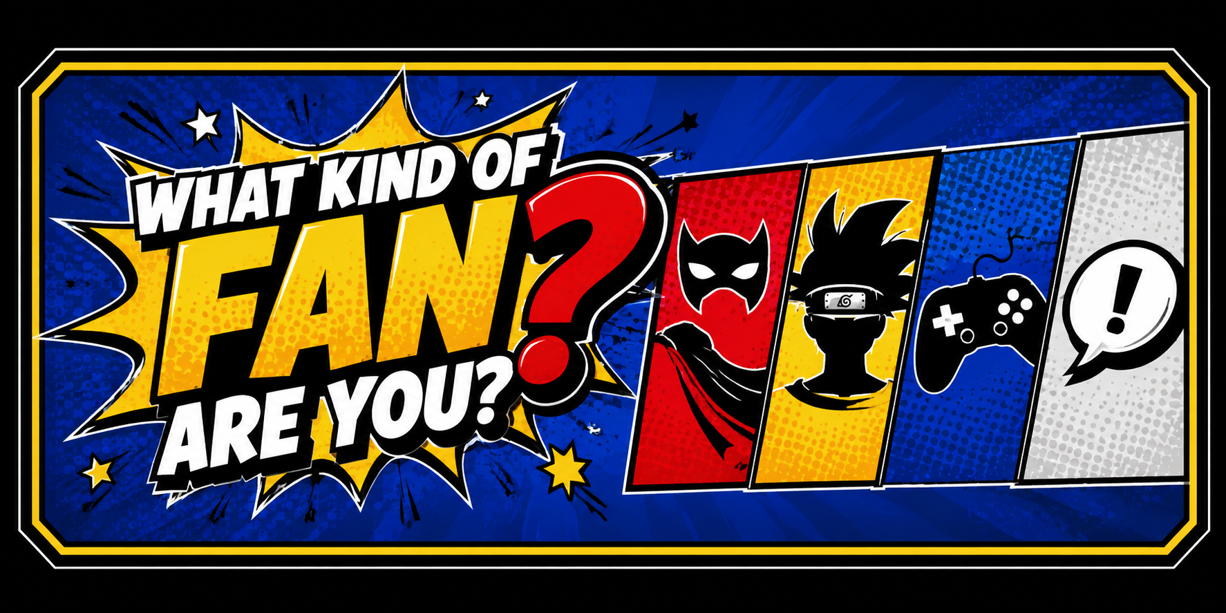 What Kind of Fan Are You?
